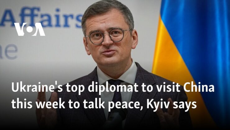 Kiev, Ukrayna’nın en üst düzey diplomatının bu hafta barışı görüşmek üzere Çin’i ziyaret edeceğini söyledi