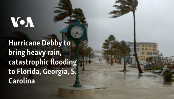 Kasırga Debby, Florida, Georgia ve Güney Carolina’ya yoğun yağış ve felaket boyutunda sel getirecek