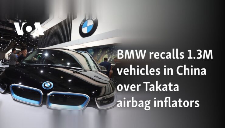 BMW, Takata hava yastığı şişiricileri nedeniyle Çin’de 1,3 milyon aracı geri çağırıyor