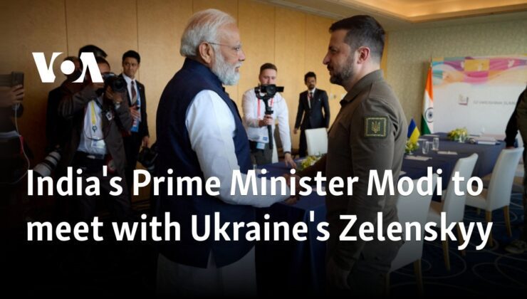 Hindistan Başbakanı Modi, Ukrayna’nın Zelenskiy’iyle görüşecek