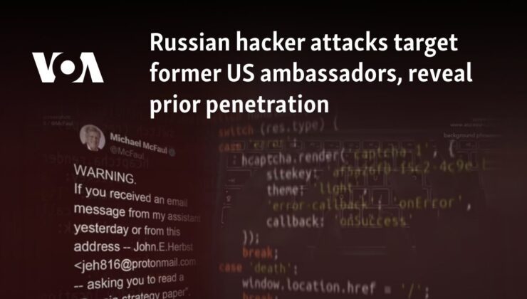 Rus hacker saldırıları eski ABD büyükelçilerini hedef aldı, daha önceki sızmaları ortaya çıkardı