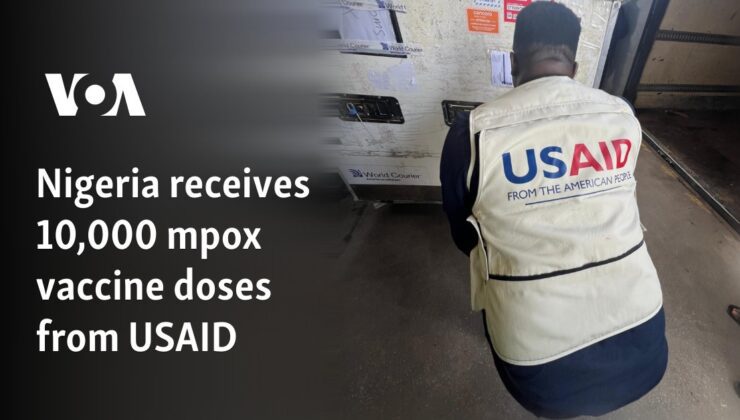 Nijerya, USAID’den 10.000 doz mpox aşısı aldı